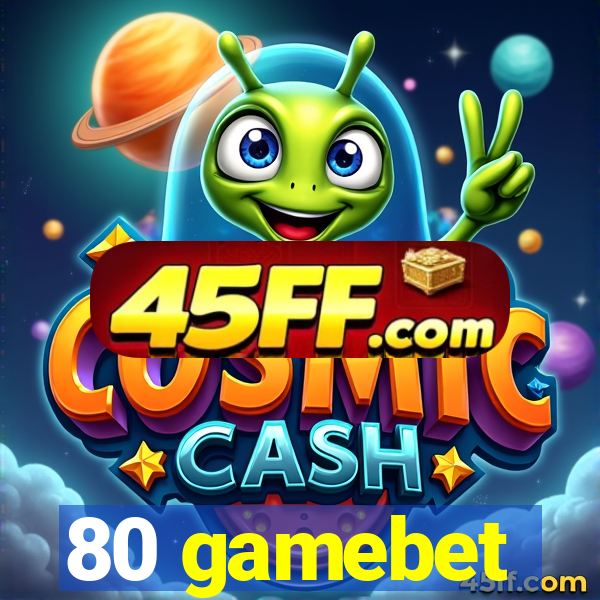 80 gamebet